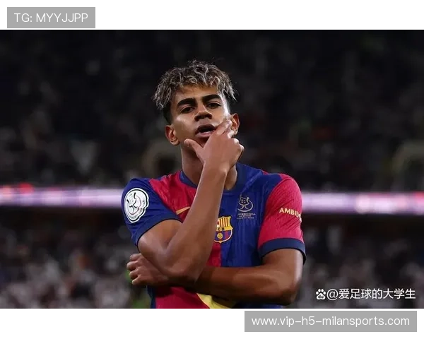 拉米尼亚马尔强势复苏巴萨欧冠征途重燃希望亦面临重重考验