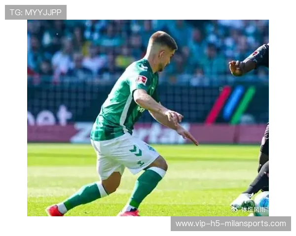 云达不莱梅前场连动提升进攻威胁 云达不莱梅前场连动提升进攻威胁